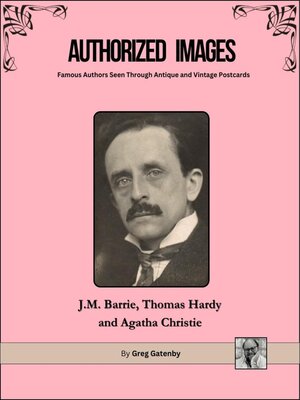 cover image of Authorized Images, Famous Authors Seen Through Antique and Vintage Postcards